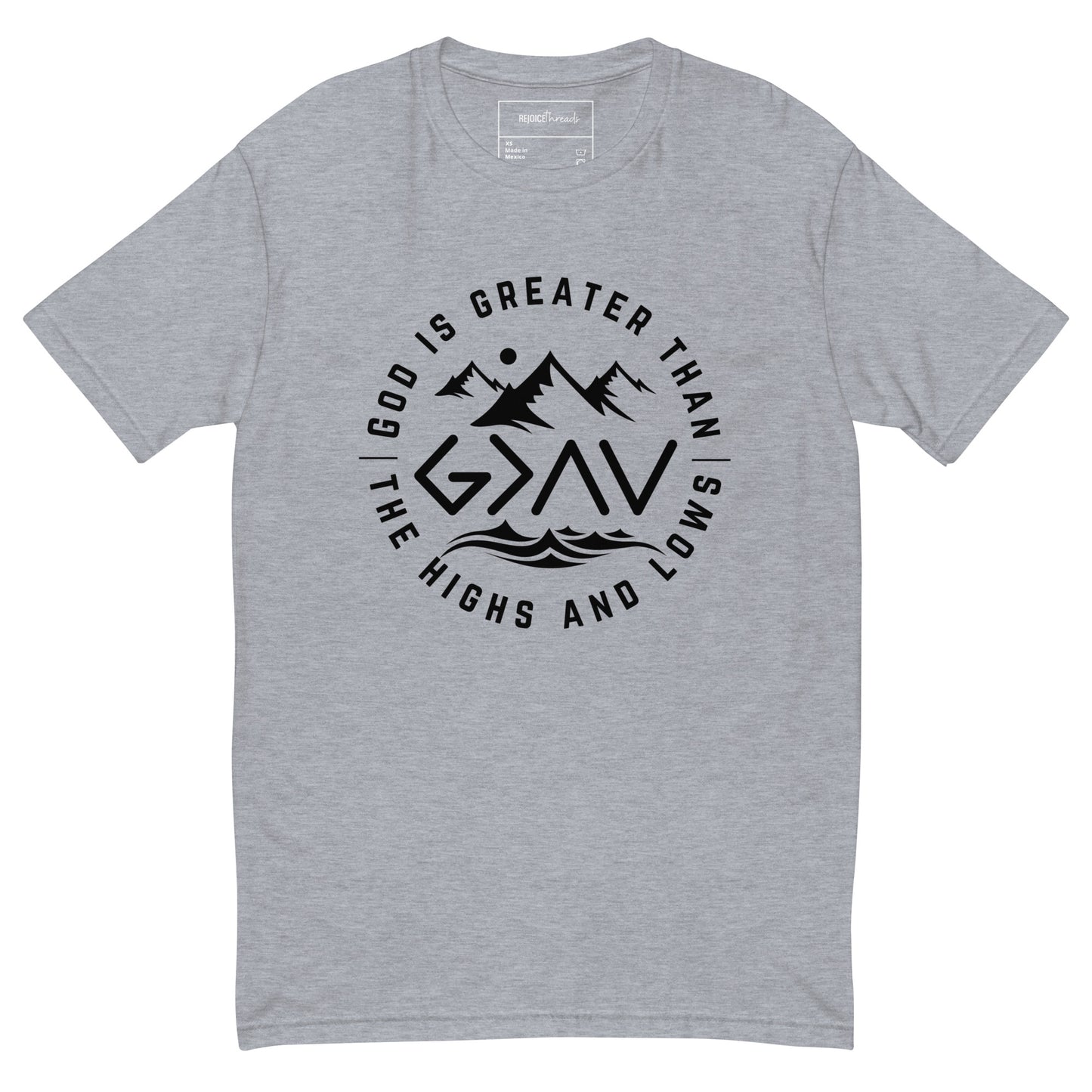 God is Greater Than the Highs and Lows Tee