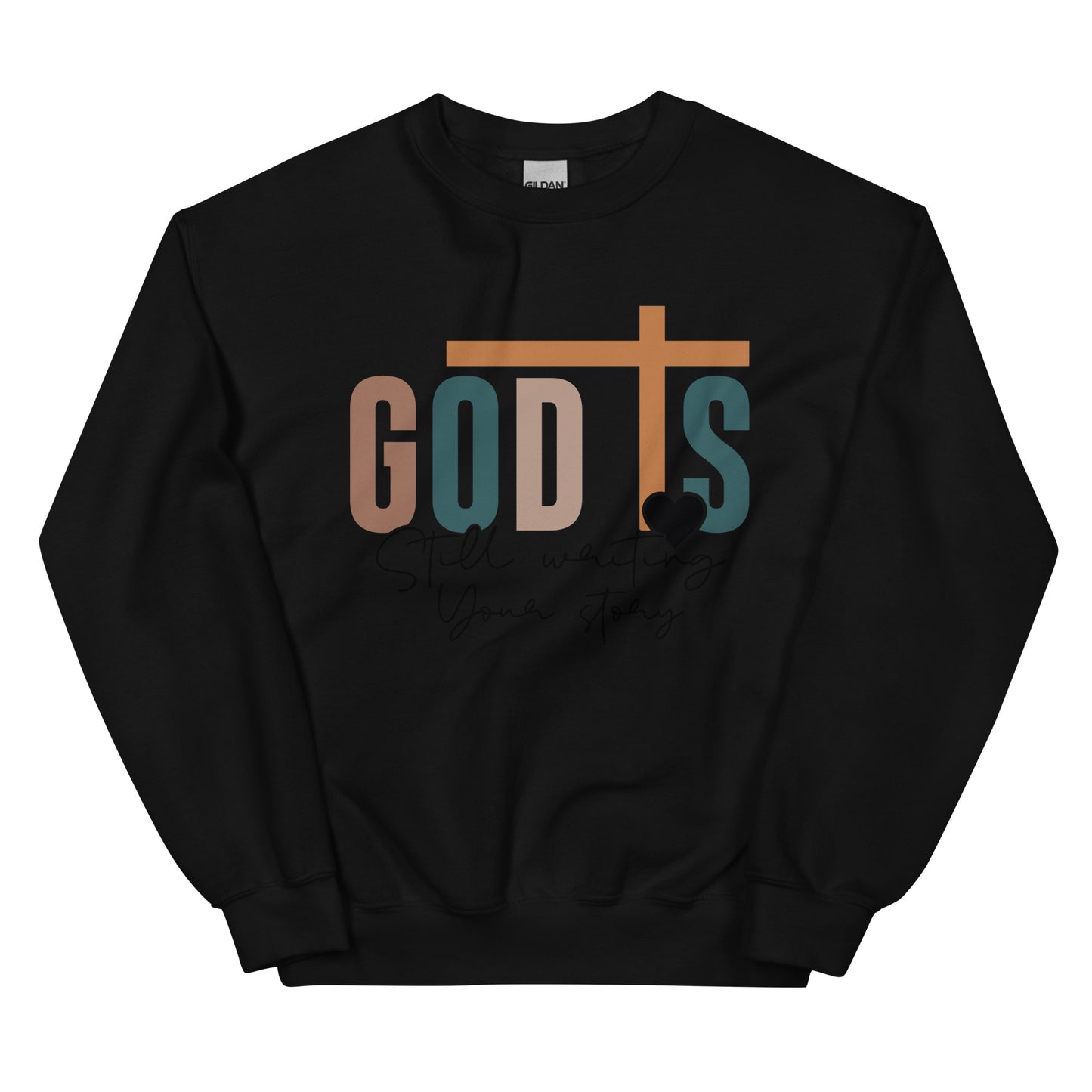 God is Still Writing Your Story Crewneck