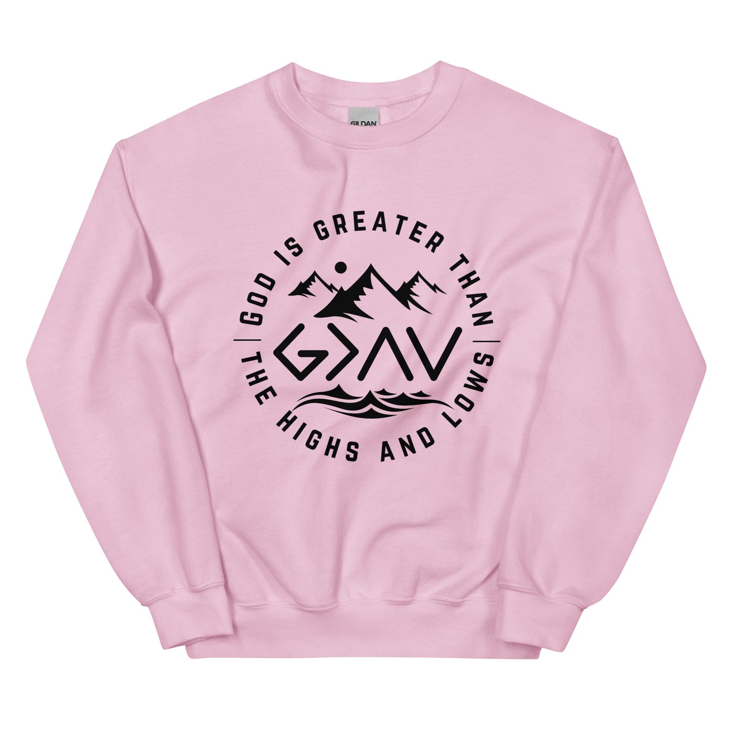 God is Greater Than the Highs and Lows Crewneck