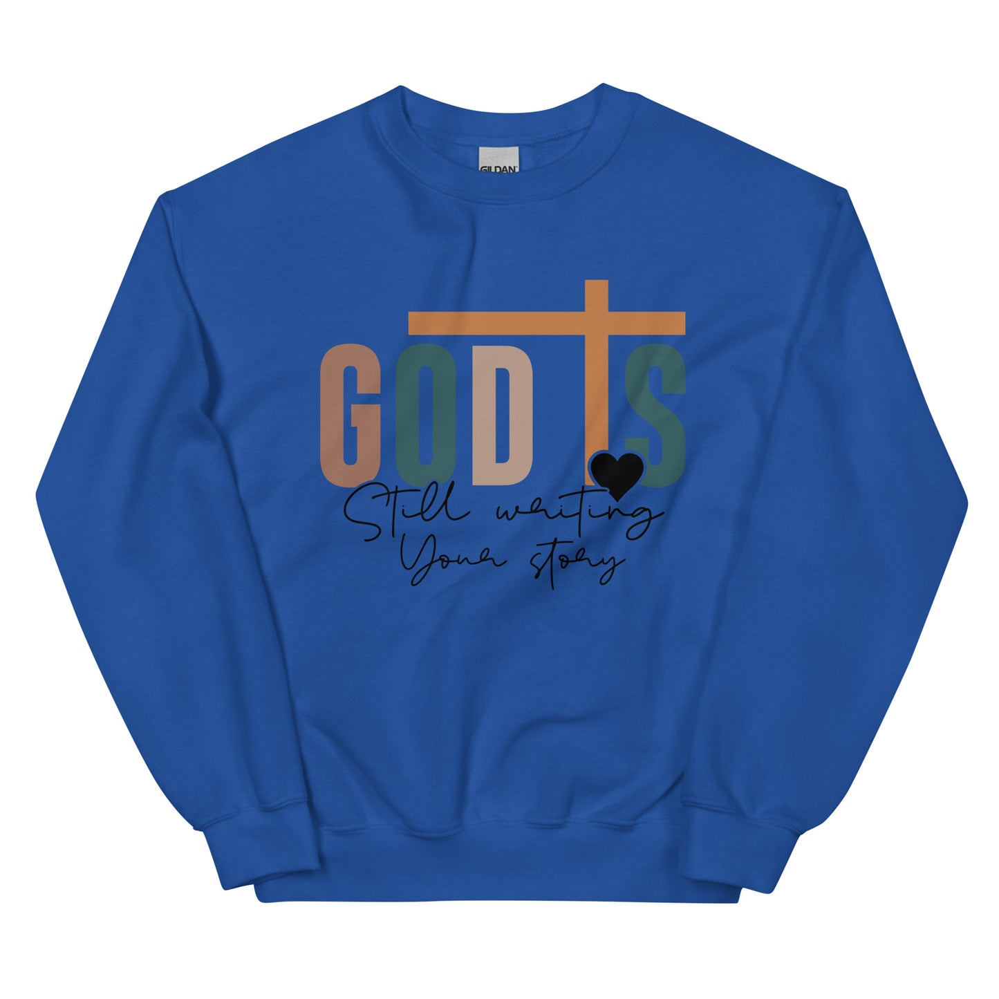 God is Still Writing Your Story Crewneck