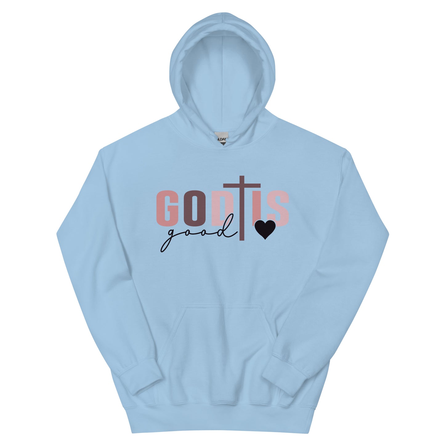 God is Good - All the Time Hoodie