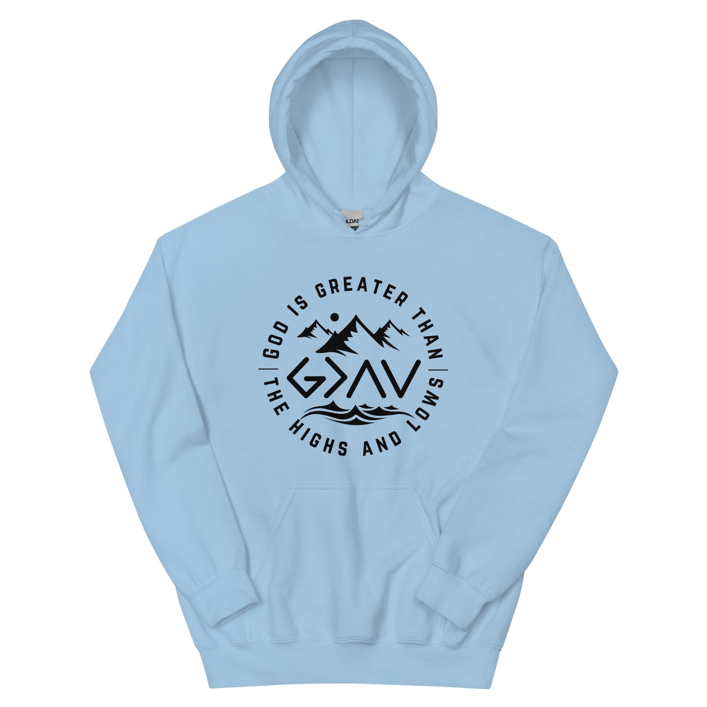 God is Greater Than the Highs and Lows Hoodie