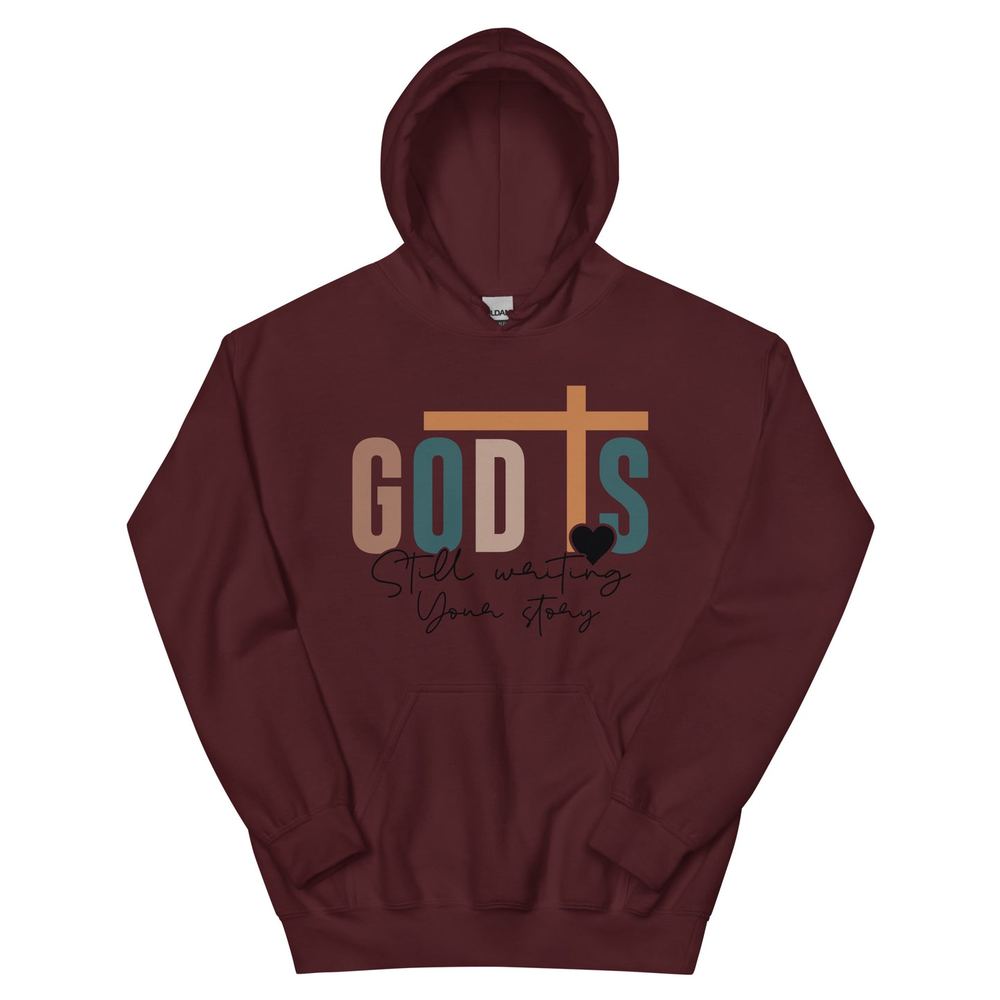 God is Still Writing Your Story Hoodie