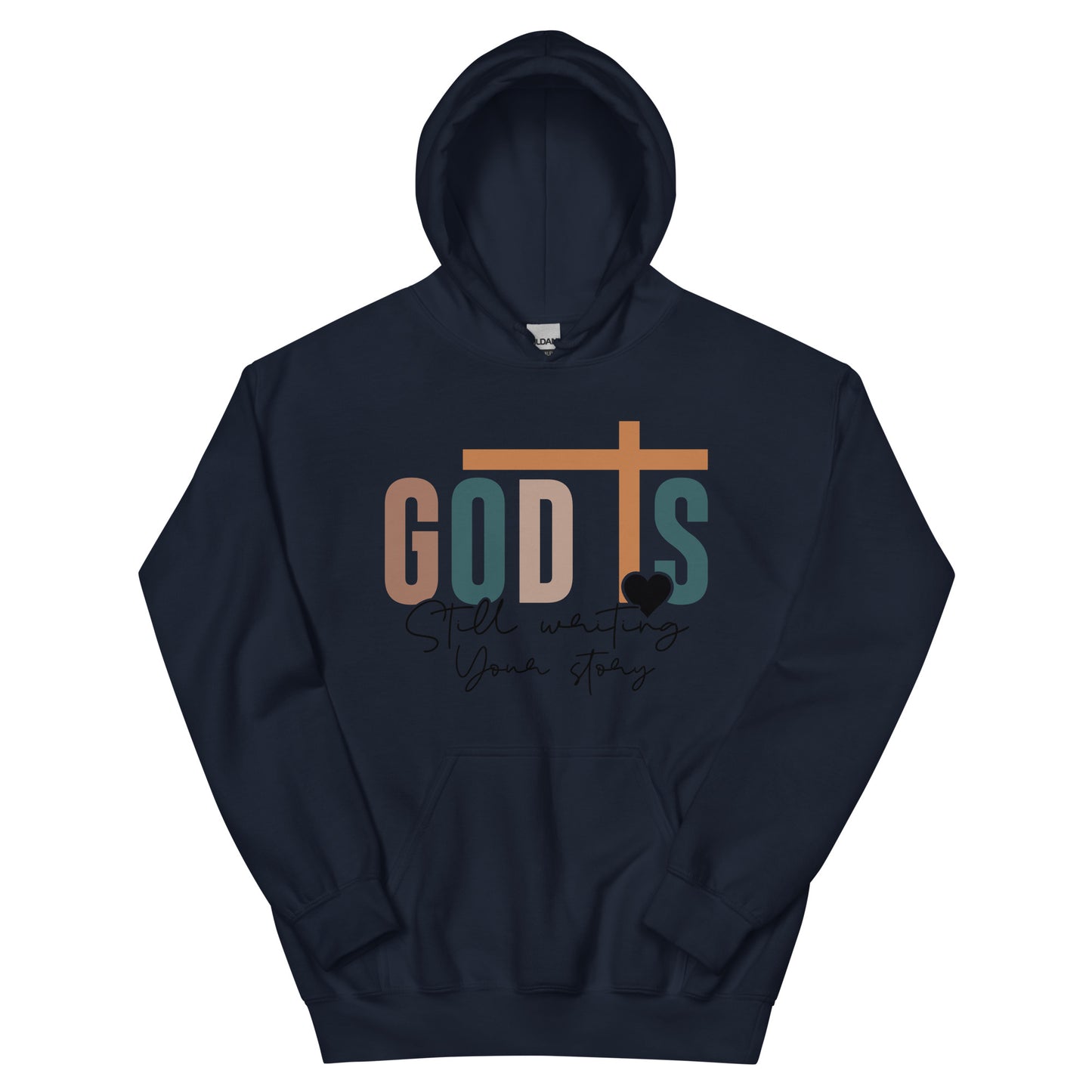 God is Still Writing Your Story Hoodie