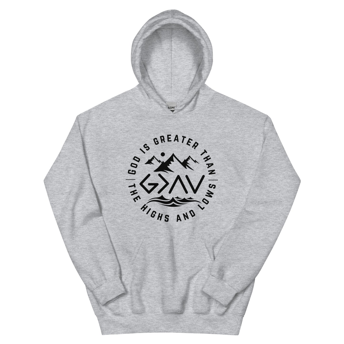 God is Greater Than the Highs and Lows Hoodie