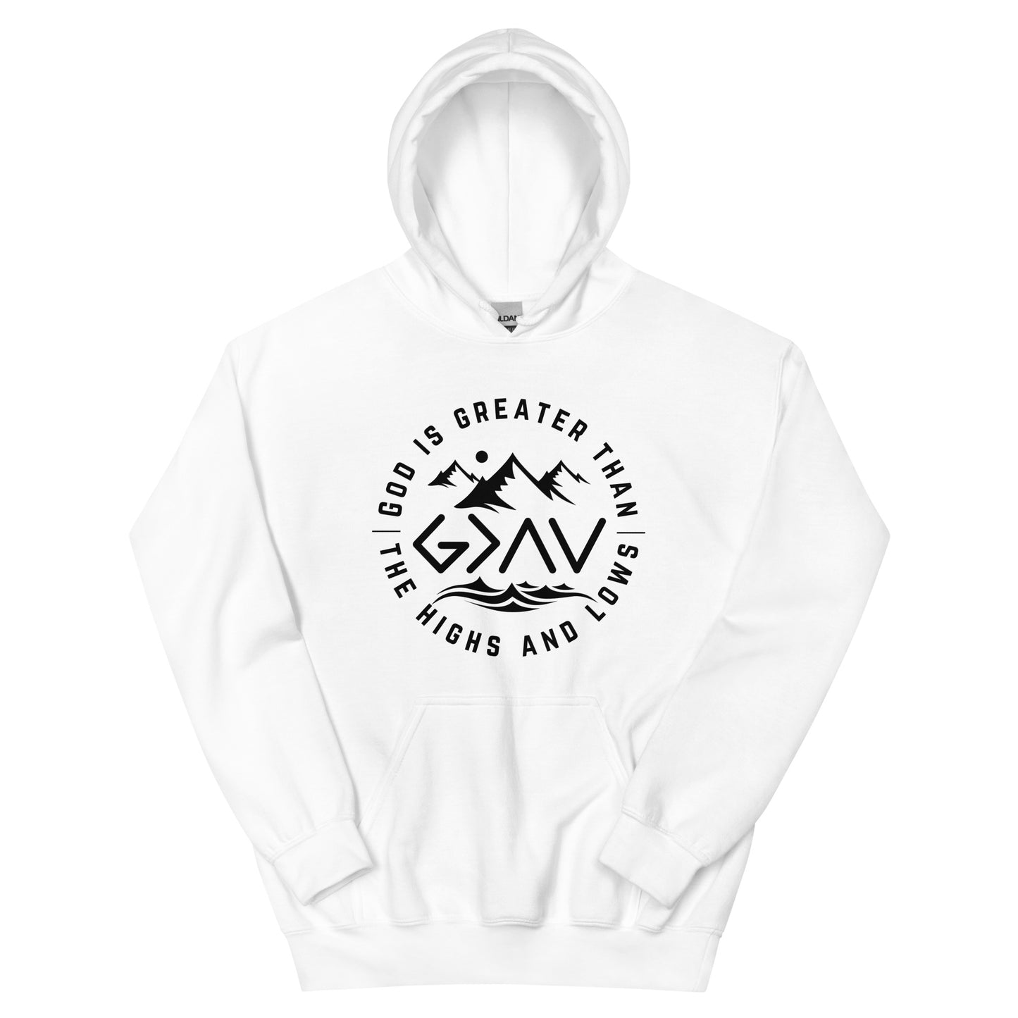 God is Greater Than the Highs and Lows Hoodie